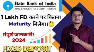 SBI Fixed Deposit Interest Rates 2024 | State Bank Of India FD Features, Benefits | SBI FD Plan