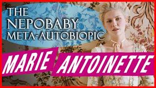 Sofia Coppola's MARIE ANTOINETTE & Nepotism | Film Essay