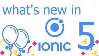 what's new in ionic 5