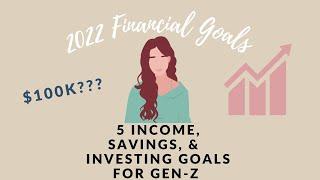 My 5 Financial Goals for 2022 | can I reach my savings rate, net worth, and income targets?   