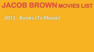 JACOB BROWN MOVIES LIST