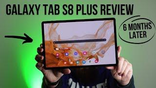 Samsung Galaxy Tab S8 Plus Review: 6 Months Later