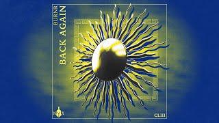 BURNR - Back Again (Official Audio)