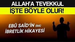 Allah'a Tevekkül işte Böyle Olur! | İbretlik Hikaye