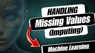 Imputing Missing Values in Machine Learning | Handling Missing Data | Tutorial 8