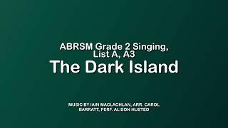 Dark Island - ABRSM Singing Grade 2, List A, A3 - performed by Alison Husted