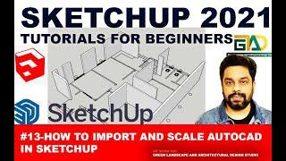 #13- HOW TO IMPORT AND SCALE AUTOCAD IN SKETCHUP  #sketchup2021