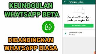 Keunggulan WHATSAPP BETA Dibandingkan WHATSAPP BIASA