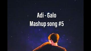 Mashup song #5 |Adi-Galo New song| Recap notation | Arunachal Edm song