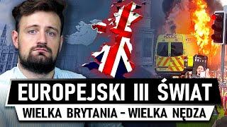 Wielka Brytania CORAZ SŁABSZA - Europejski TRZECI ŚWIAT