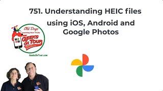 Understanding HEIC Files Tutorial Video 751