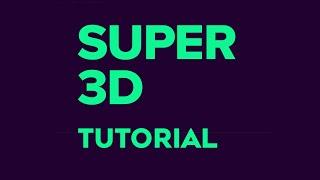 Super 3D for After Effects Tutorial