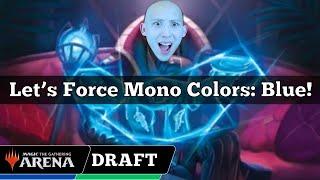 Let's Force Mono Colors: BLUE! | Arena Cube Draft | MTG Arena