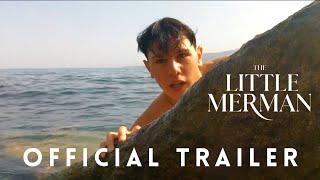 THE LITTLE MERMAN - OFFICIAL TRAILER 2  - 2023 | MCM