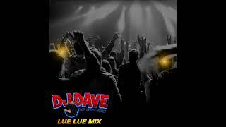 DJ DAVE - LUELUE MIX 2024