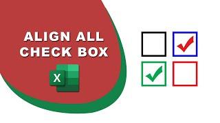 How to align all checkboxes in Excel