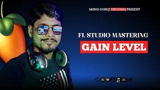 FL STUDIO Mastering Gain Level  Fl studio Mastering | Mono Guruji