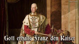 Gott erhalte Franz den Kaiser  [Kaiserliche Hymne][+ englische Übersetzung]