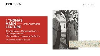 Thomas Mann Lectures | Prof. Dr. Jan Assmann: Thomas Mann's "Journey to the East"