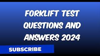 FORKLIFT TEST QUESTIONS AND ANSWERS 2024