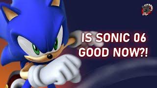 Is Sonic 06 GOOD Now?!