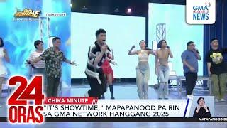 "It's Showtime," mapapanood pa rin sa GMA Network hanggang 2025  | 24 Oras