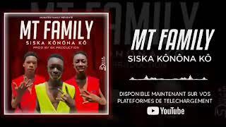 MT family siska kônôna ko(son officiel 2022 mp3 prod By 6K production)