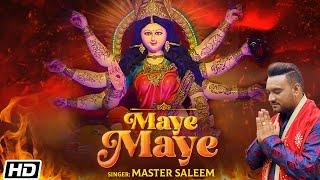 Maye Maye | Master Saleem | Ajay Prasanna | Navratri Special Song 2022 | Mata Ki Bhetein