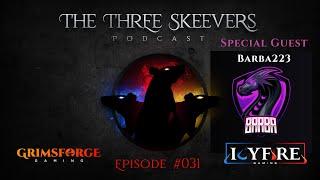 ESO (The Three Skeevers Podcast) Ep.031 - Special Guest Barba223! #ESO​​​​​ #Podcast #Barba