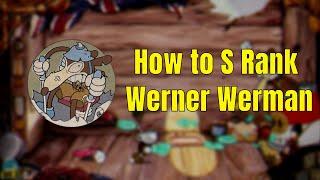 How to S Rank Werner Werman | Cuphead