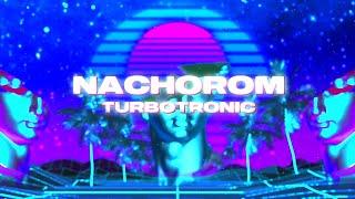 Turbotronic - Nachorom [Official Video Lyrics]