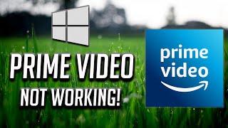 Fix Amazon Prime Video For Windows App Not Working in Windows 10/11 - [2024]