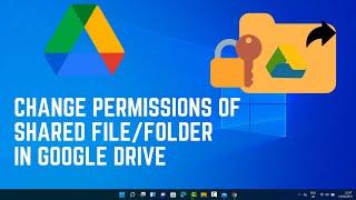 How to Change Permissions for Shared Files or Folders in Google Drive | Full Tutorial