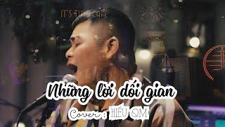 Live Session IT'S TIME cafe | Những Lời Dối Gian | Cover - Hiếu QM | TeamDinh