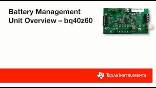 Battery Management Unit Overview- bq40z60