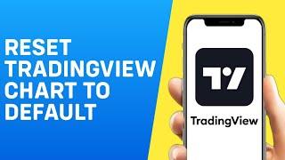 How to Reset Tradingview Chart to Default on Mobile App - Quick And Easy