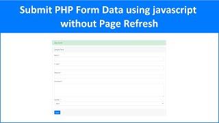 Submit PHP Form Data using javascript without Page Refresh