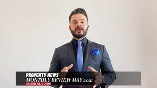 Property News May 2021 By Ameer Al Bunni