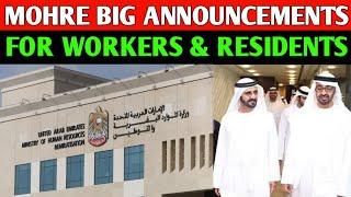 MOHRE New Announcement For Labors & Workers || UAE Big Breaking News || Dubai Big Breaking News