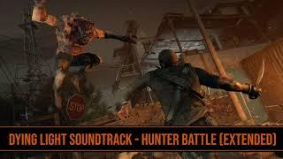 Dying Light Soundtrack - Hunter Battle (Extended)