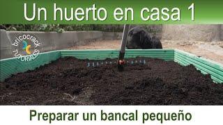 Huerto en casa 1: preparar un bancal pequeño (Bricocrack)