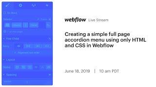 Stream highlight: Creating a simple full page accordion menu using only HTML and CSS in Webflow