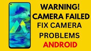 Warning! Camera failed: All Samsung & Android phones - four solutions