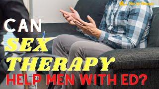 Can Sex Therapy Help Men With ED?