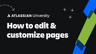 How to Edit and Customize Pages in Confluence Cloud