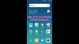 HOW TO FIX 4G LTE REDMI 3/PRIME ON MIUI 9