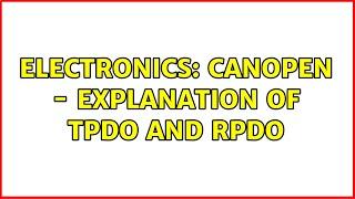 Electronics: CANopen - explanation of TPDO and RPDO