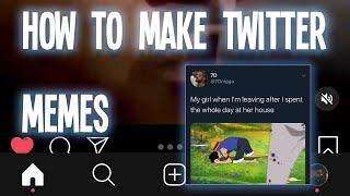 How To Make Twitter Format Memes (iPhone)
