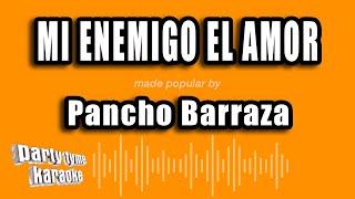 Pancho Barraza - Mi Enemigo El Amor (Versión Karaoke)