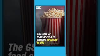 Cinema Industry Welcomes Lowering GST Rates To 5% on Food Served In Movie Theatres